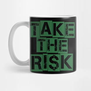 Take The Risk Dollar Green Mug